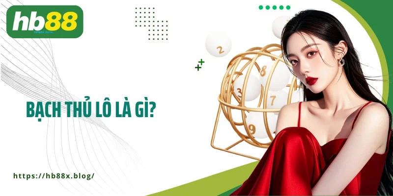 bạch thủ lô là gì